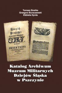 PEH IX Katalog Archiwum Muzeum Militarnych Dziejów Śląska w Pszczynie PEH IX Katalog Archiwum Muzeum Militarnych Dziejów Śląska w Pszczynie